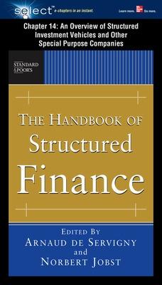 Book cover for The Handbook of Structured Finance, Chapter 15 - An Overview of Structured Investment Vehicles and Other Special Purpose Companies