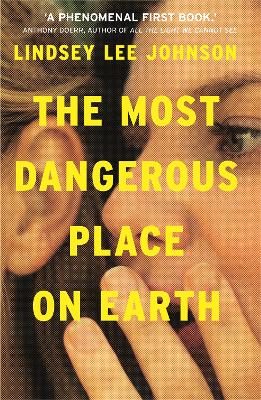 Book cover for The Most Dangerous Place on Earth: If you liked Thirteen Reasons Why, you'll love this