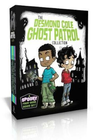 Cover of The Desmond Cole Ghost Patrol Collection (Boxed Set)