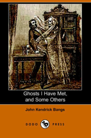 Cover of Ghosts I Have Met, and Some Others (Dodo Press)