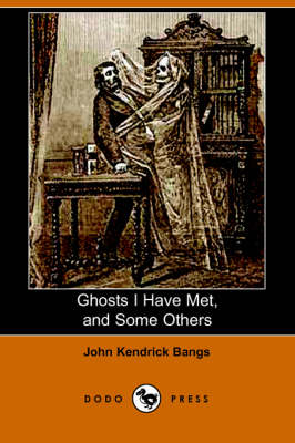 Book cover for Ghosts I Have Met, and Some Others (Dodo Press)