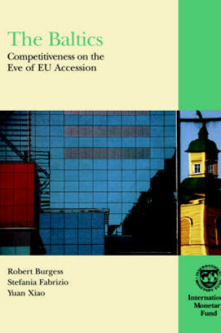 Cover of The Baltics,Competitiveness on the Eve of EU Accession