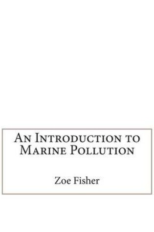 Cover of An Introduction to Marine Pollution