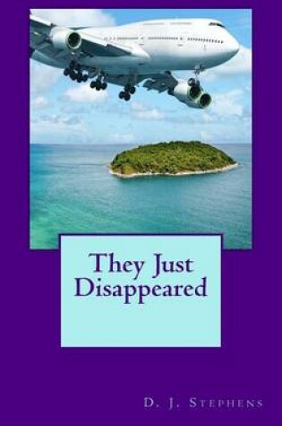 Cover of They Just Disappeared