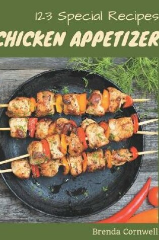 Cover of 123 Special Chicken Appetizer Recipes