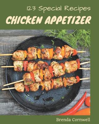 Book cover for 123 Special Chicken Appetizer Recipes