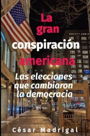 Cover of La gran conspiracion americana