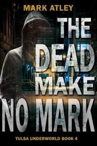 Cover of The Dead Make No Mark