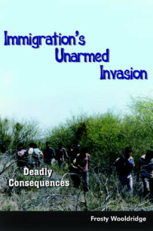 Cover of Immigration's Unarmed Invasion