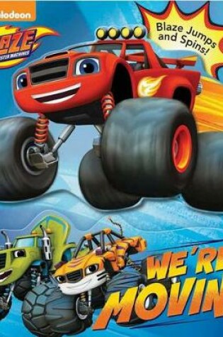 Cover of Blaze and the Monster Machines: We're Movin', Volume 1