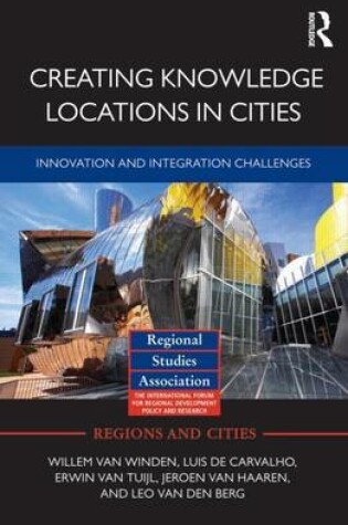 Cover of Creating Knowledge Locations in Cities: Innovation and Integration Challenges