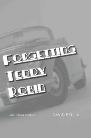 Cover of Forgetting Teddy Robin