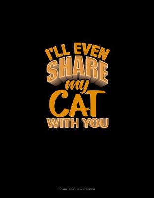 Cover of I'll Even Share My Cat With You