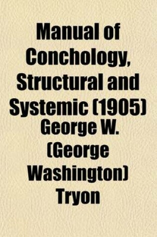 Cover of Manual of Conchology, Structural and Systemic (1905)