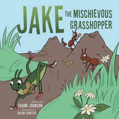 Book cover for Jake The Mischievous Grasshopper