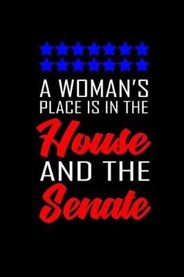 Book cover for A woman's place is in the house and the senate