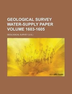 Book cover for Geological Survey Water-Supply Paper Volume 1603-1605