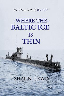 Book cover for Where the Baltic Ice is Thin