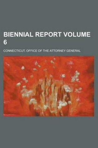 Cover of Biennial Report Volume 6
