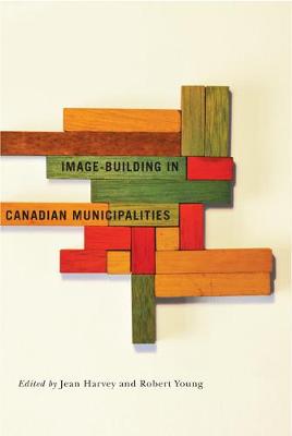 Book cover for Image-building in Canadian Municipalities