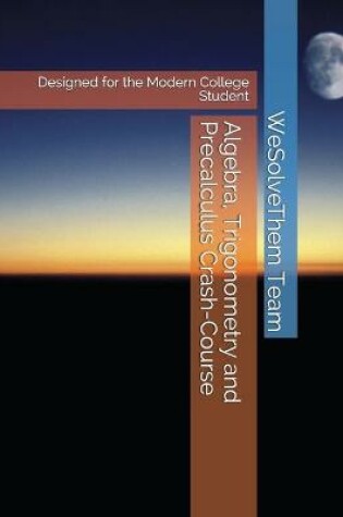 Cover of Algebra, Trigonometry and Precalculus Crash-Course