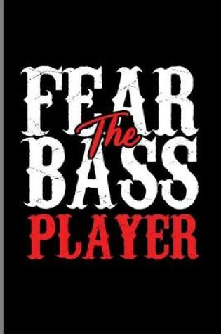 Cover of Fear the Bass Player