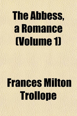 Book cover for The Abbess, a Romance (Volume 1)