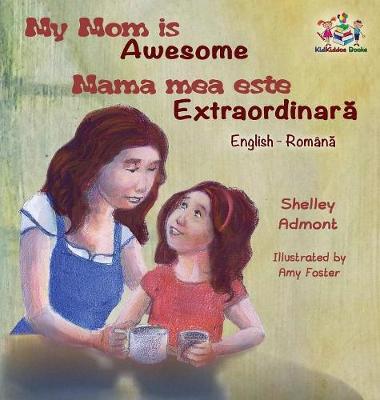 Book cover for My Mom is Awesome (English Romanian children's book)