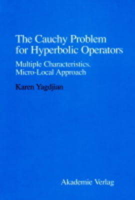 Book cover for The Cauchy Problem for Hyperbolic Operators