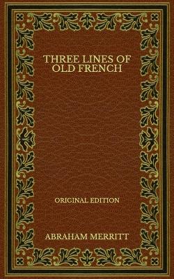 Book cover for Three Lines of Old French - Original Edition
