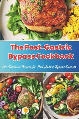 Cover of The Post-Gastric Bypass Cookbook