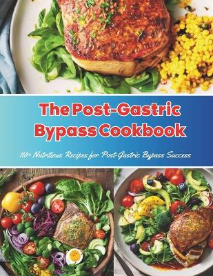 Book cover for The Post-Gastric Bypass Cookbook