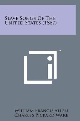 Cover of Slave Songs of the United States (1867)