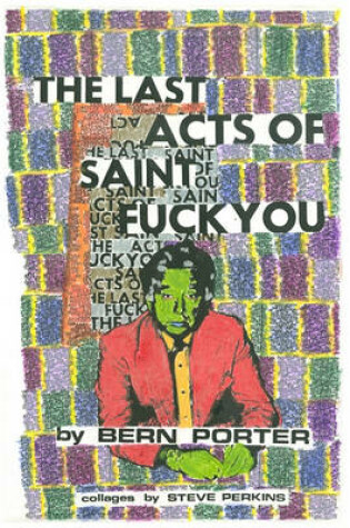 Cover of Last Acts Of Saint Fuck You