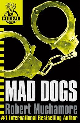 Mad Dogs by Robert Muchamore