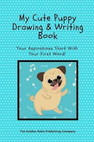 Cover of My Little Puppy Drawing And Writing Book