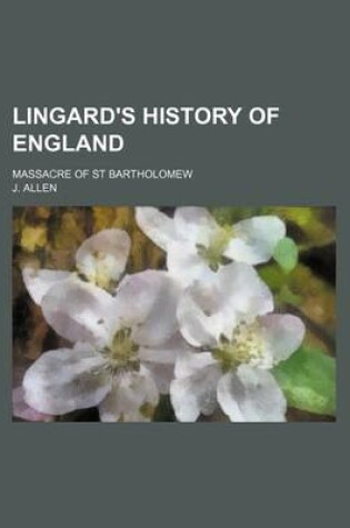 Cover of Lingard's History of England; Massacre of St Bartholomew