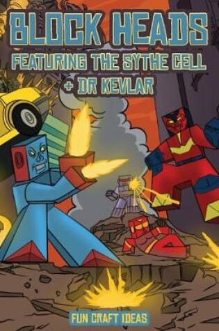 Cover of Fun Craft Ideas (Block Heads - Featuring the Sythe Cell & Dr Kevlar)