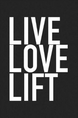 Cover of Live Love Lift