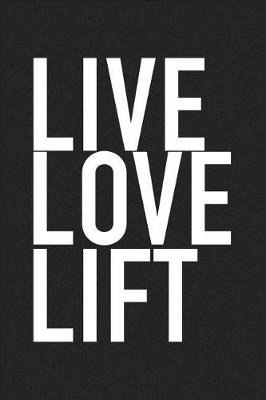 Book cover for Live Love Lift