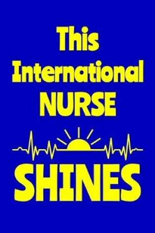 Cover of This International Nurse Shines