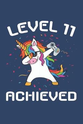 Book cover for Level 11 achieved Notebook, funny dabbing unicorn Gamer birthday gift blank lined journal