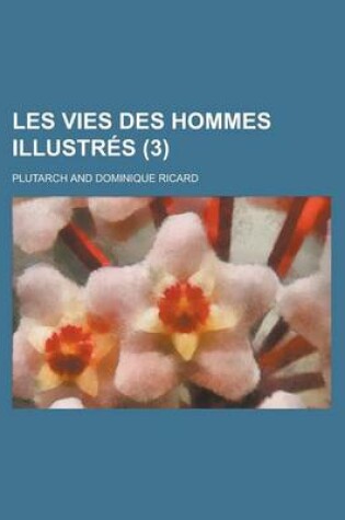 Cover of Les Vies Des Hommes Illustres (3)