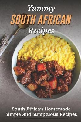 Cover of Yummy South African Recipes