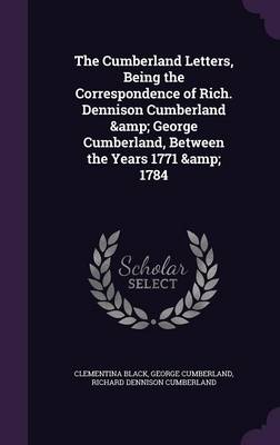 Book cover for The Cumberland Letters, Being the Correspondence of Rich. Dennison Cumberland & George Cumberland, Between the Years 1771 & 1784