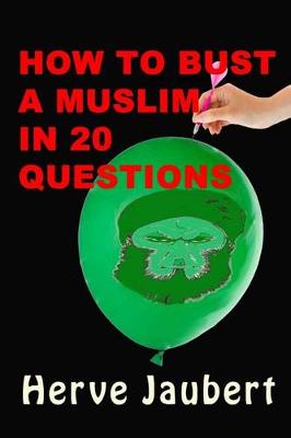 Book cover for How to Bust a Muslim in 20 Questions
