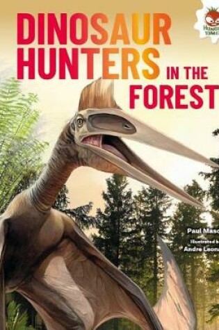Cover of Dinosaur Hunters in the Forest
