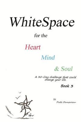 Cover of WhiteSpace for the Heart, Mind, and Soul Book 3