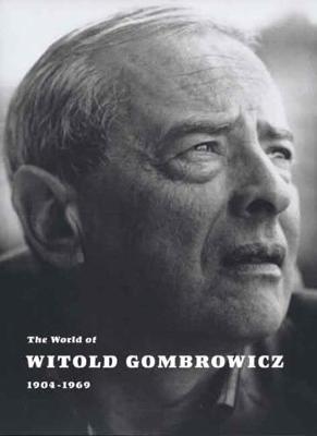 Book cover for The World of Witold Gombrowicz 1904-1969