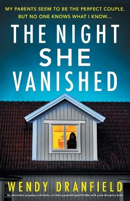 The Night She Vanished by ,Wendy Dranfield